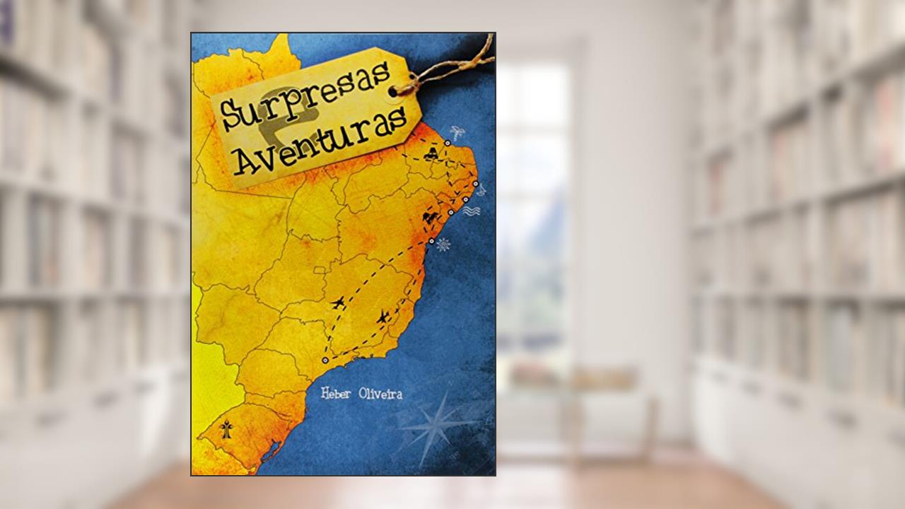Capa de Surpresas e Aventuras, do autor Heber Oliveira