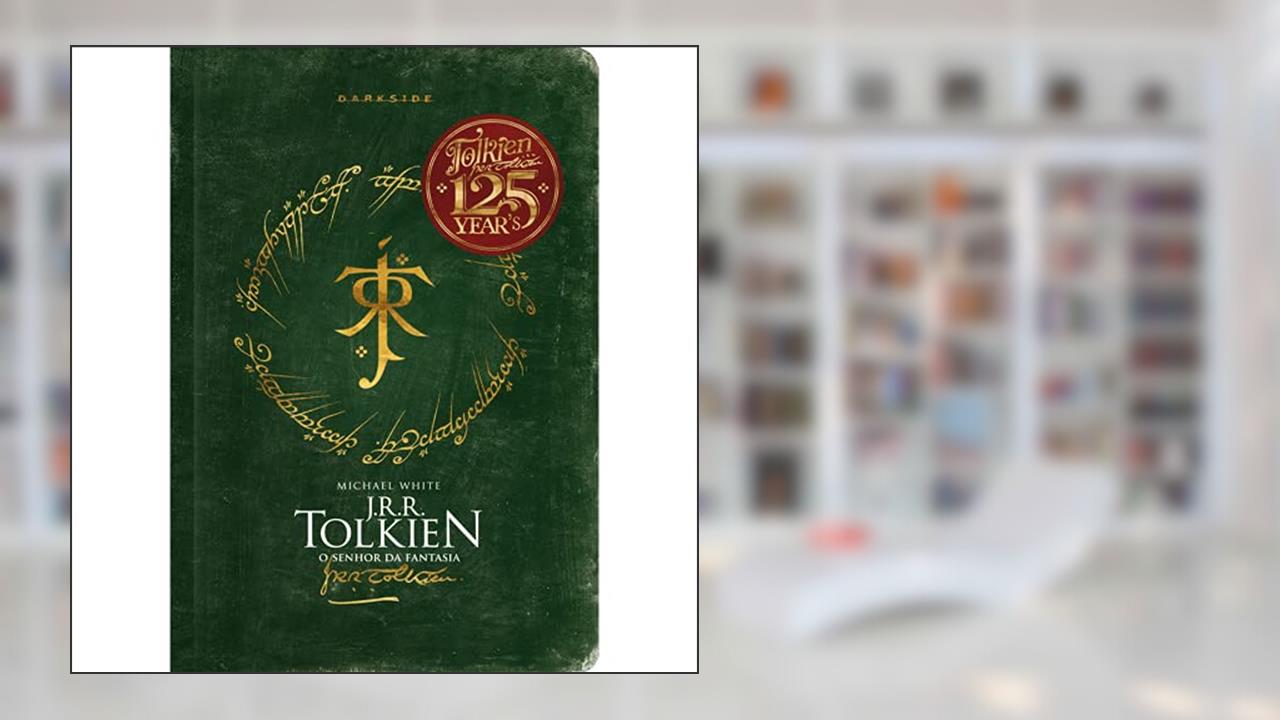 Capa de J.R.R. Tolkien, O Senhor da Fantasia - Limited Edition - 125 anos: Vamos para a terra média, do autor Michael White