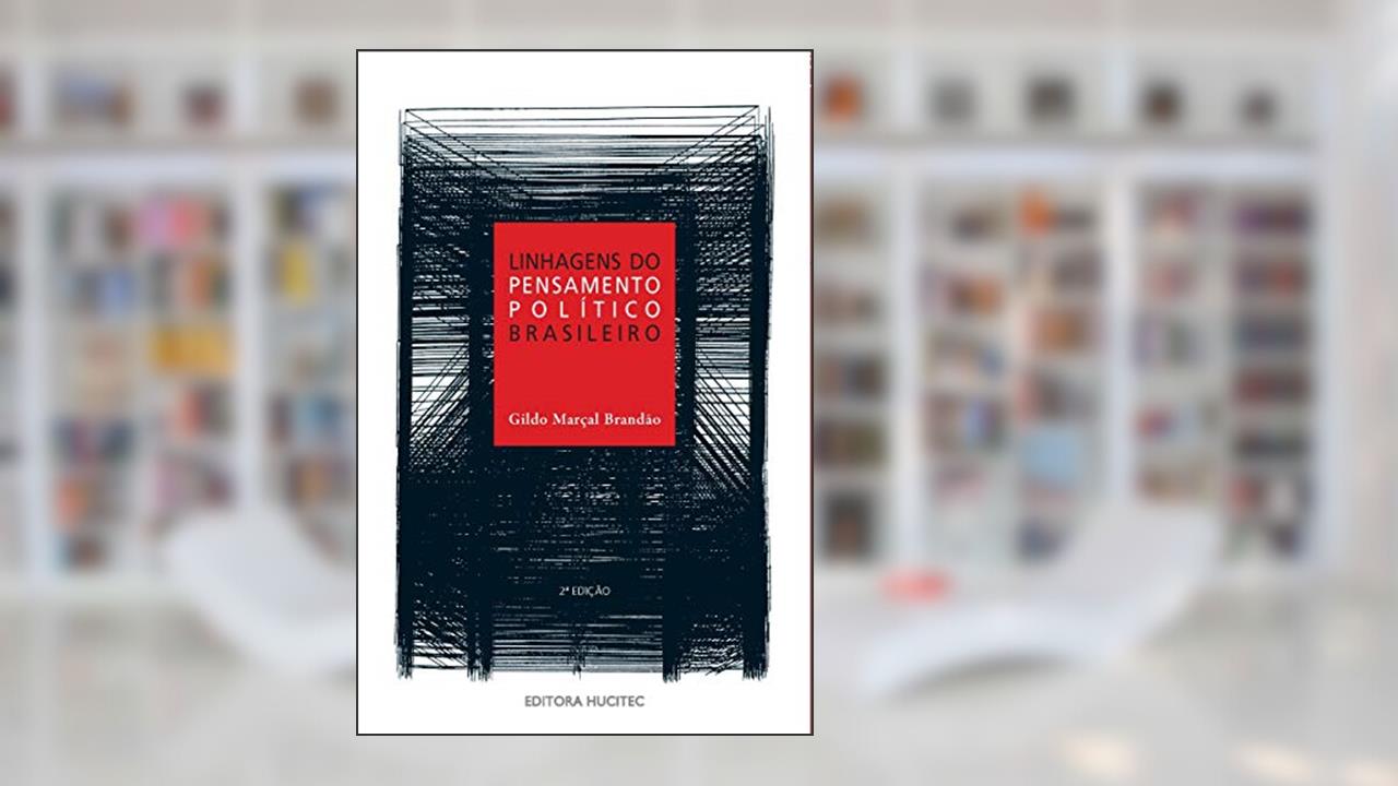 Capa de Linhagens do pensamento político brasileiro, do autor Gildo Marçal Brandão