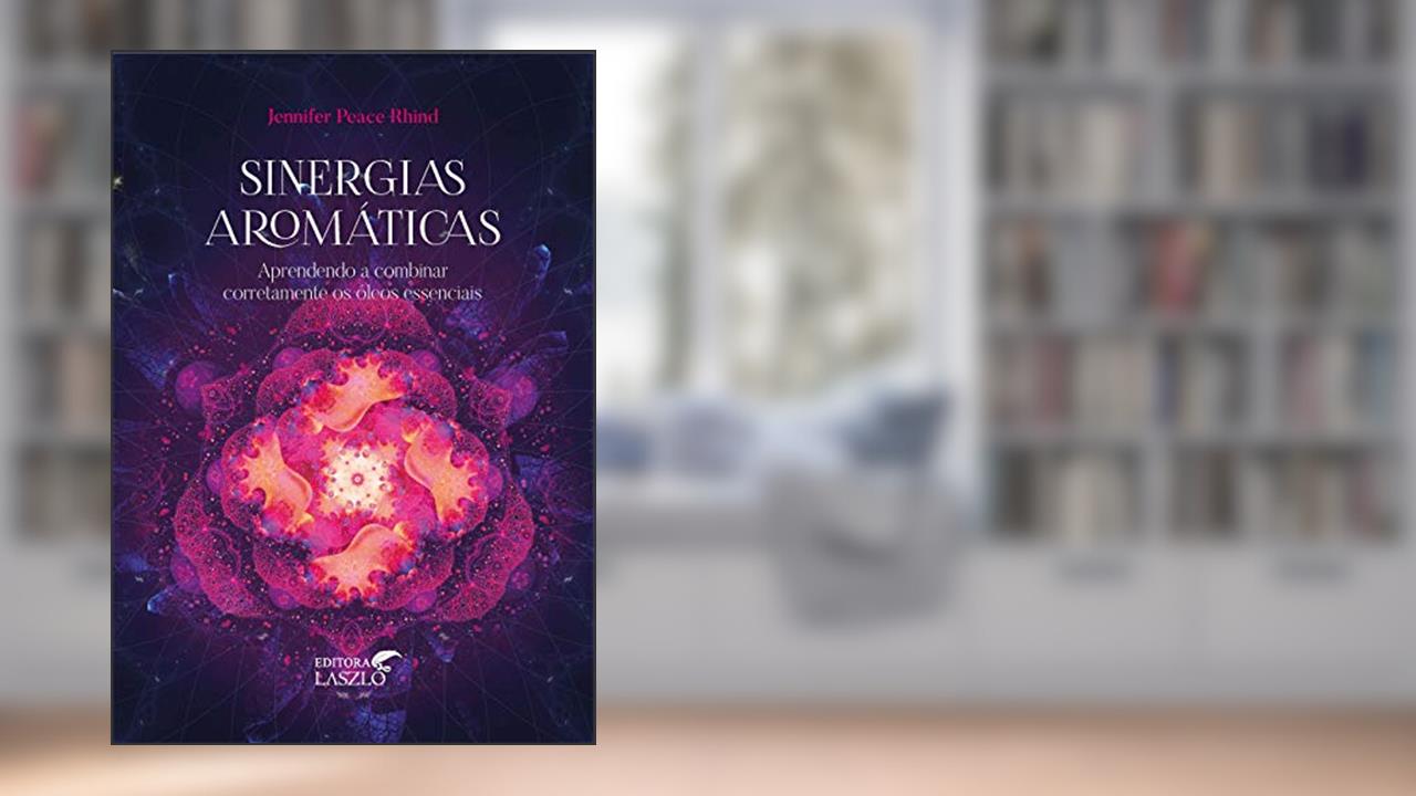 Capa de Sinergias Aromáticas, do autor Jennifer Peace Rhind