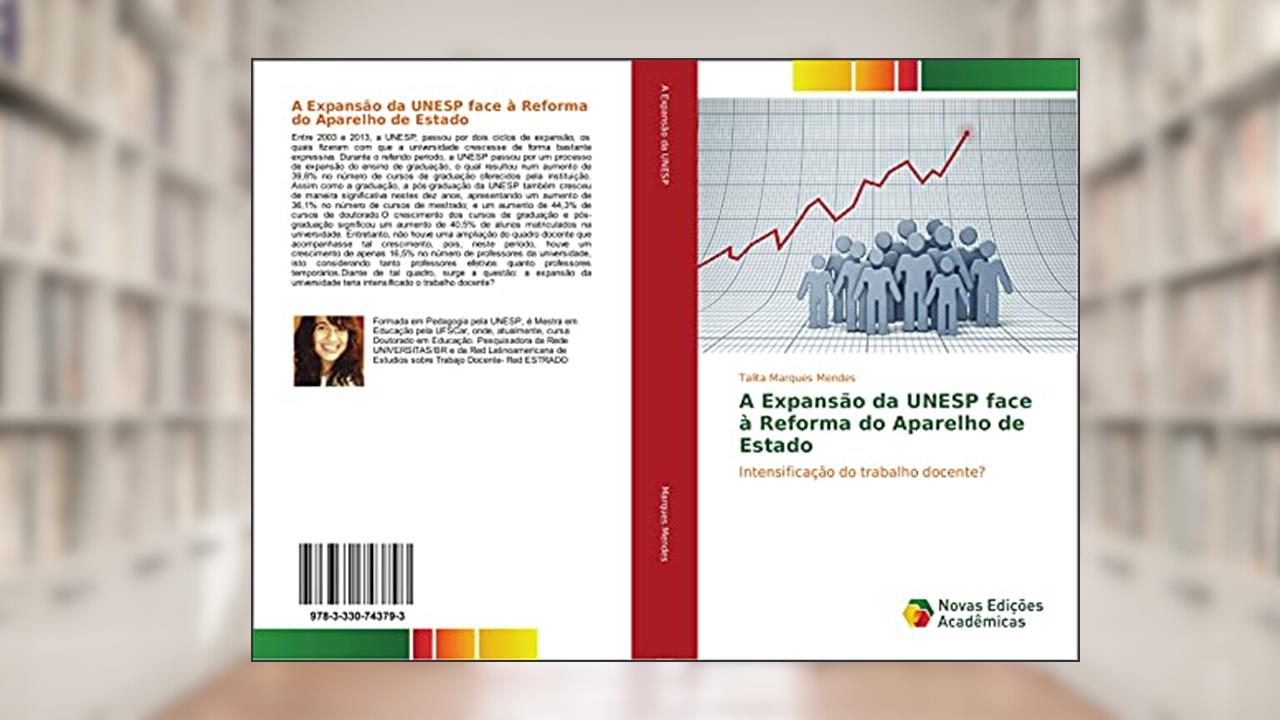 Capa de A Expansão da UNESP face à Reforma do Aparelho de Estado: Intensificação do trabalho docente?, do autor Talita Marques Mendes