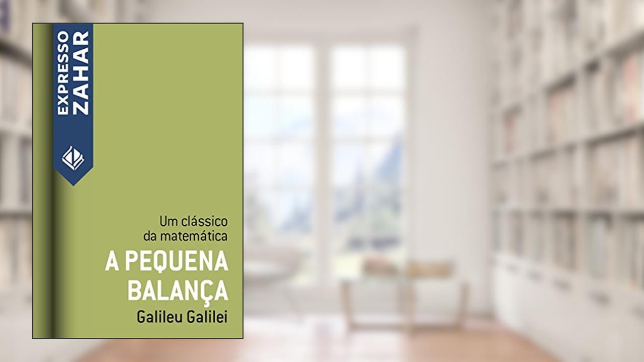 Capa de A pequena balança: Um clássico da matemática, do autor Galileu Galilei