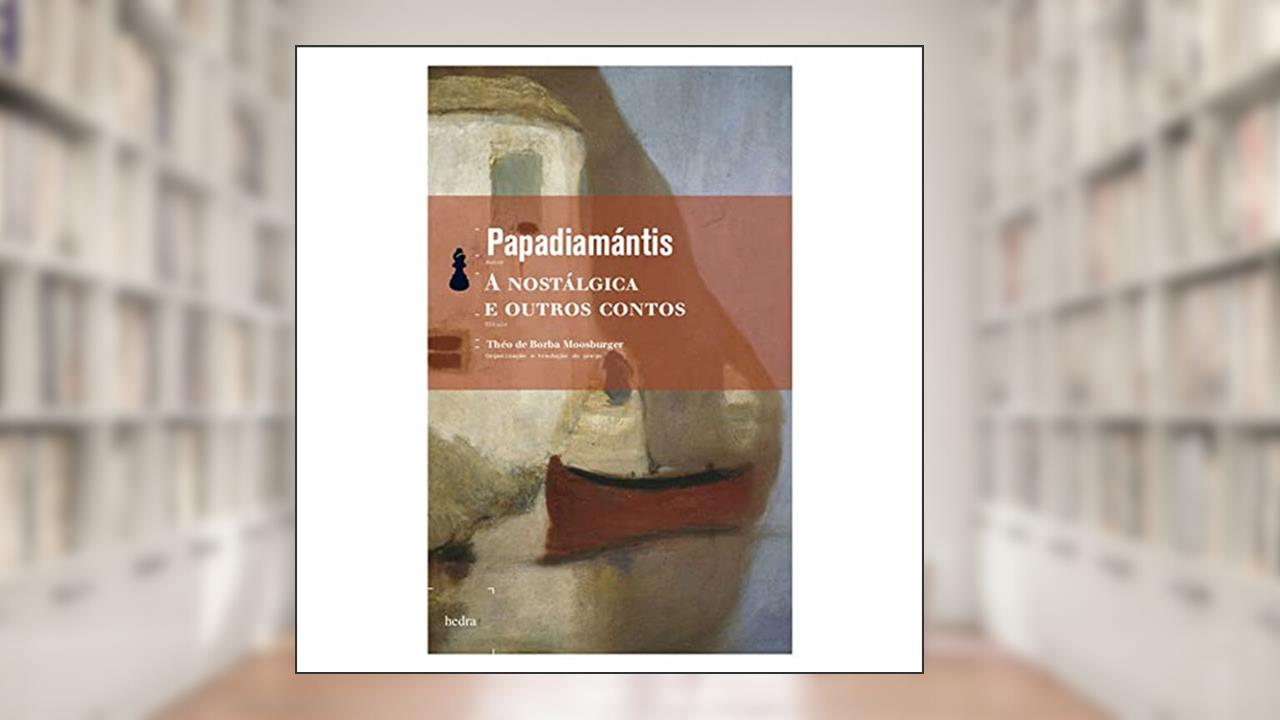 Capa de A Nostálgica e outros contos, do autor Aléxandros Papadiamántis