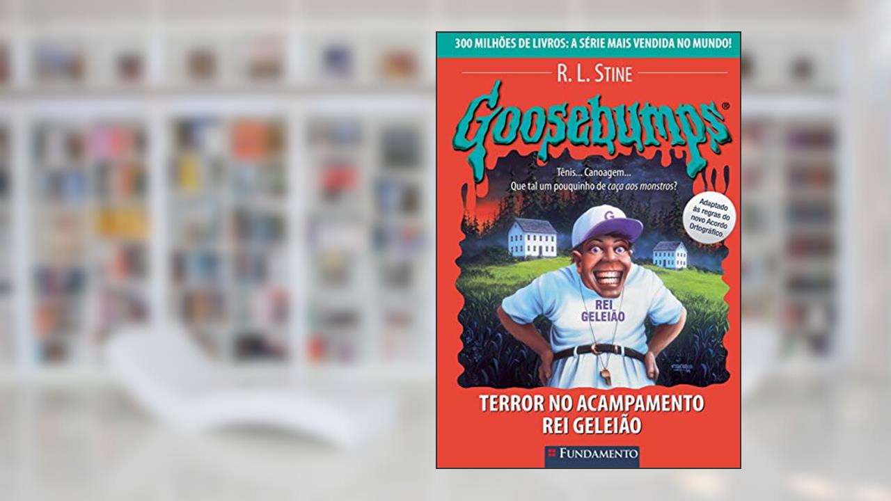 Capa de Goosebumps. Terror no Acampamento Rei Geleião - Volume 24, do autor R. L. Stine