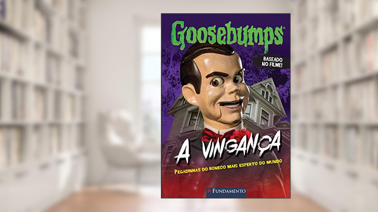 Capa de Goosebumps. O Filme. A Vingança, do autor R. L. Stine