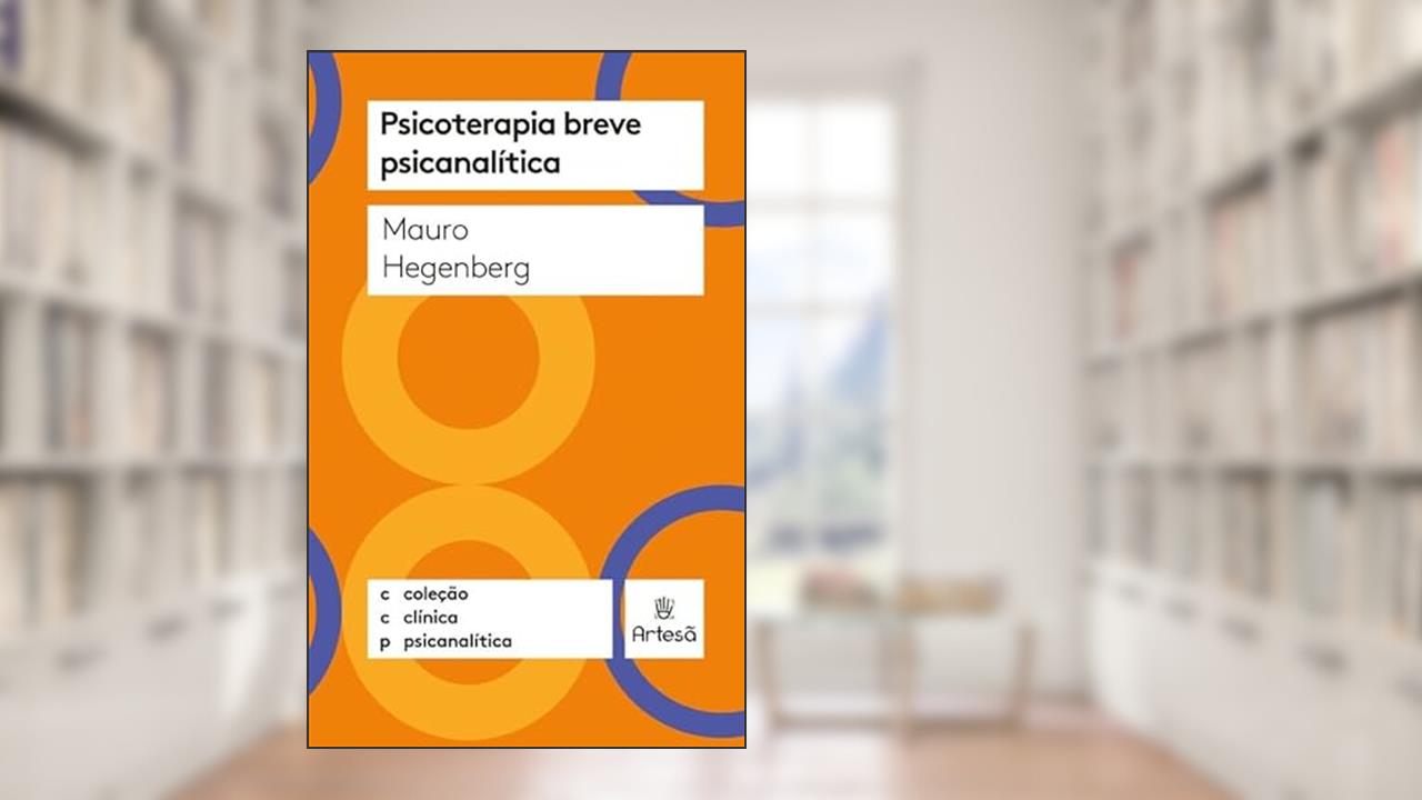Capa de Psicoterapia Breve Psicanalítica, do autor Mauro Hegenberg