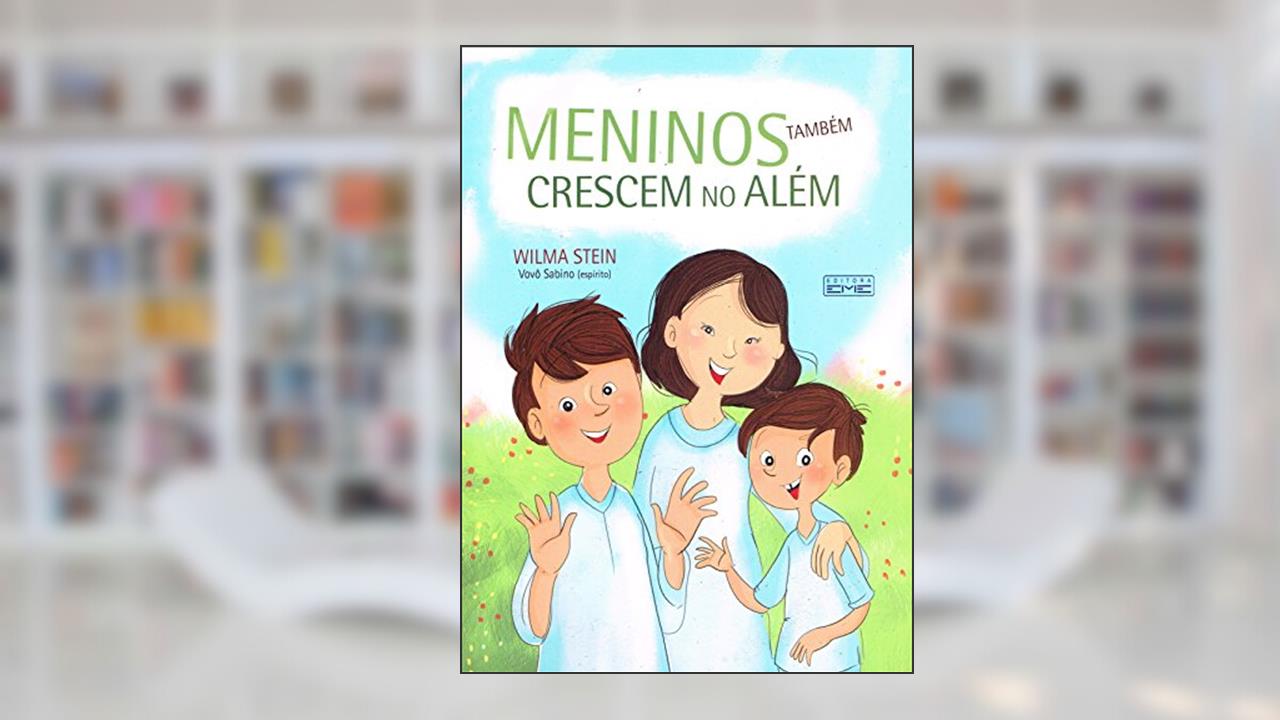 Capa de Meninos Também Crescem no Além, do autor Wilma Stein