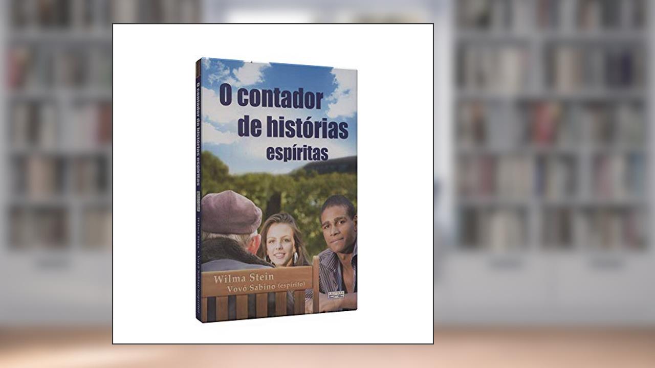 Capa de O Contador de Histórias Espíritas, do autor Wilma Stein