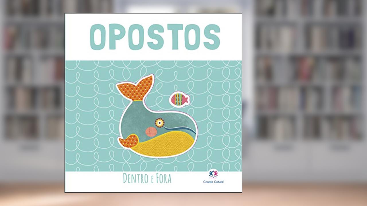 Capa de Opostos, do autor Ciranda Cultural