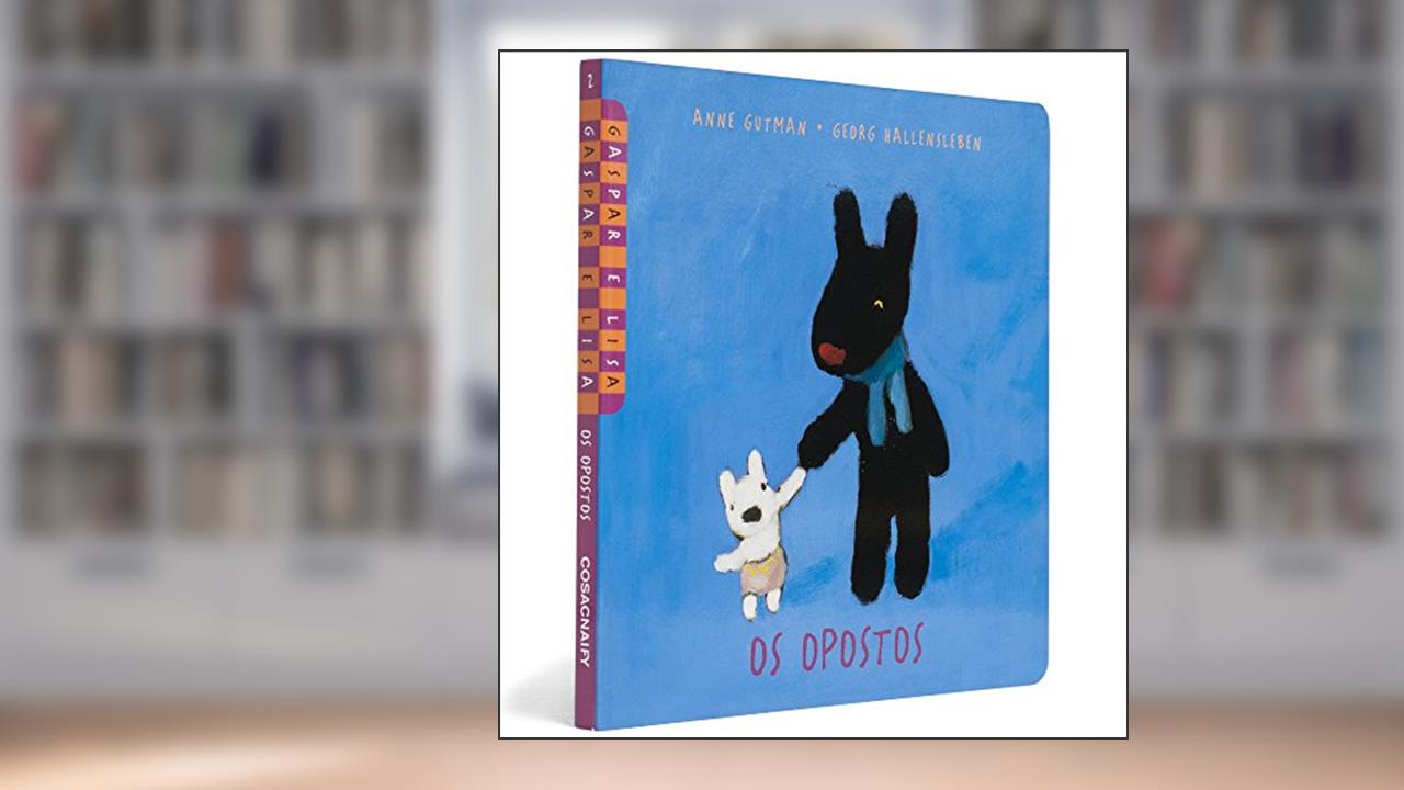 Capa de Os Opostos - As Descobertas de Gaspar e Lisa, do autor Anne Gutman