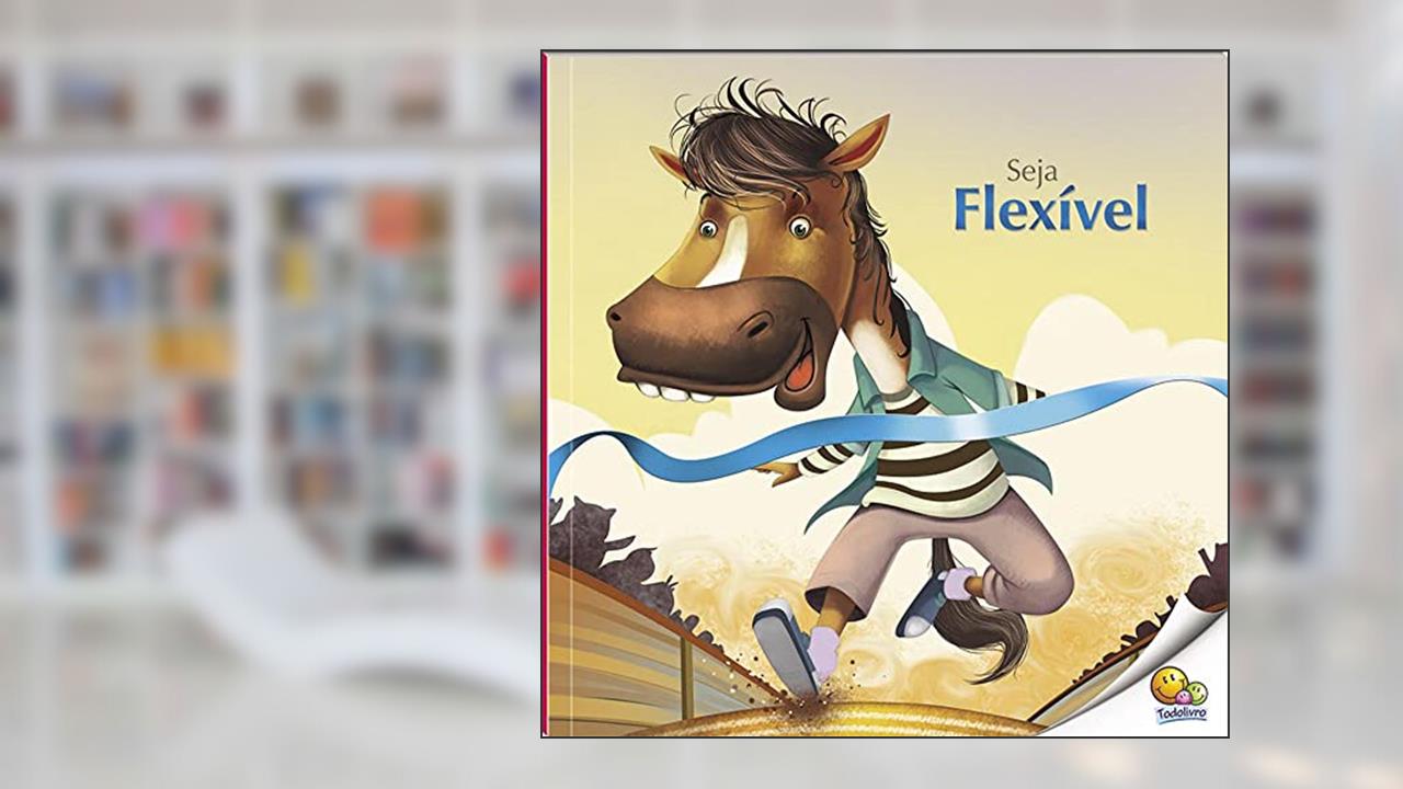 Capa de Habilidades: Seja Flexível (Nível 4 / Paradidáticos Todolivro), do autor Nikhila Kilambi