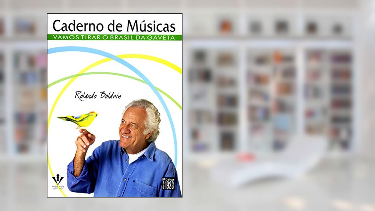 Capa de Caderno de músicas de Rolando Boldrin: Vamos tirar o Brasil da gaveta, do autor Rolando Boldrin