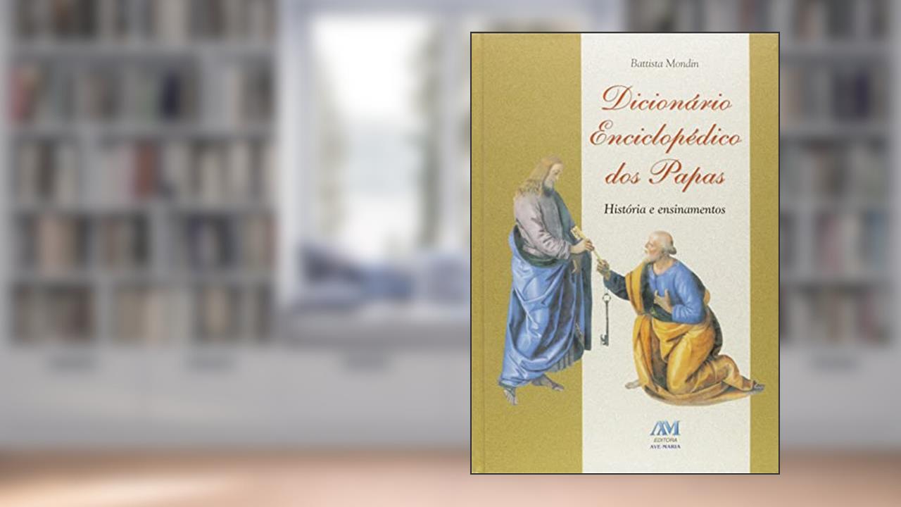 Capa de Dicionário enciclopédico dos papas, do autor Battista Mondin