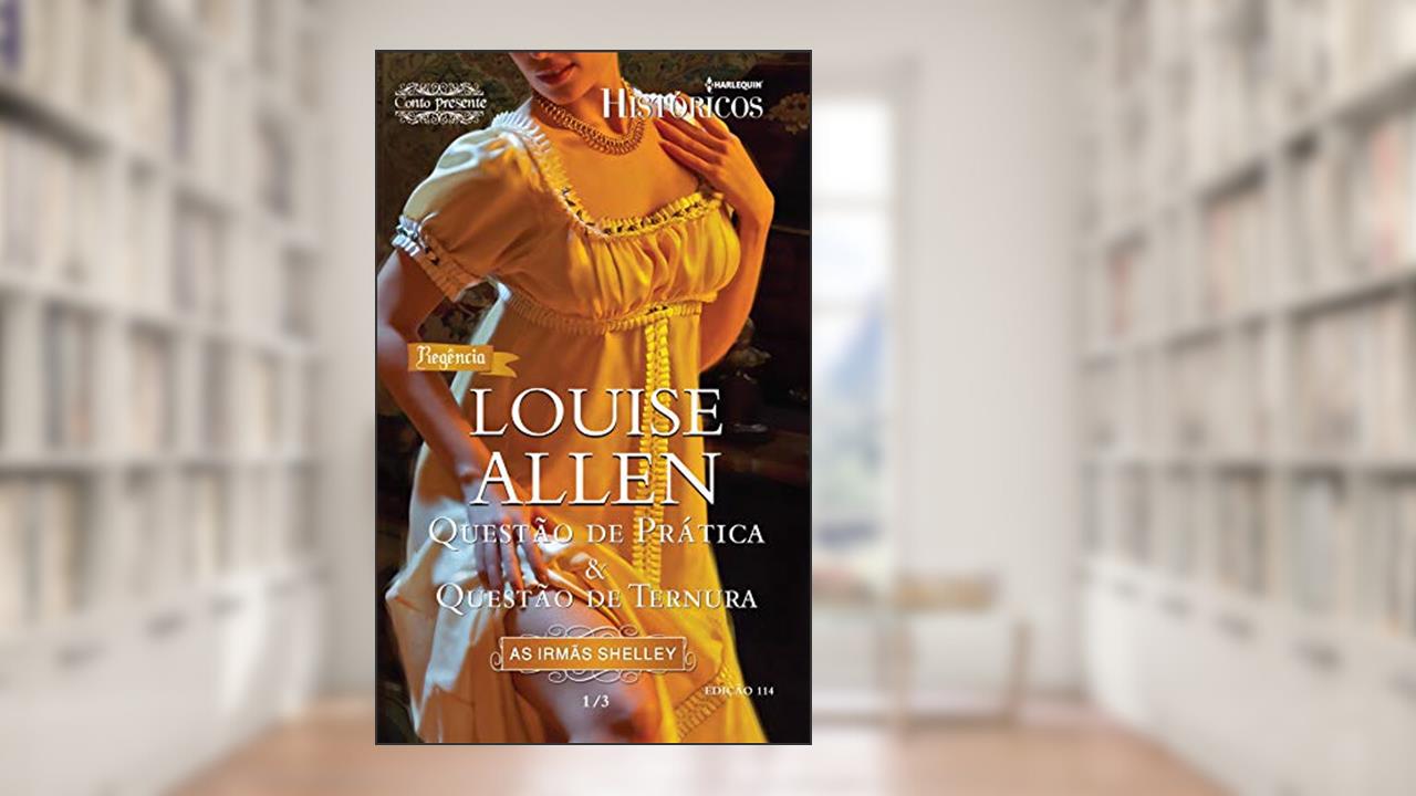 Capa de Questão de Prática & Questão de Ternura (Harlequin Históricos Livro 114), do autor Louise Allen