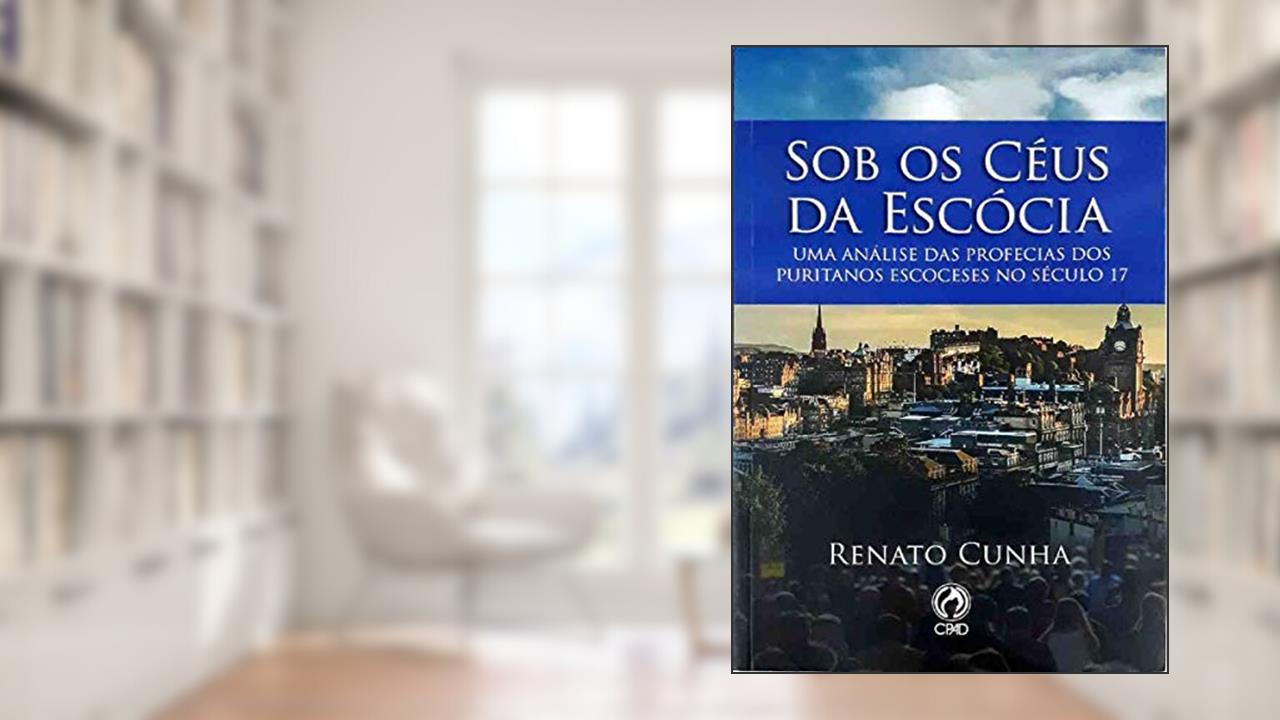 Capa de Sob os Céus da Escócia, do autor Renato Cunha