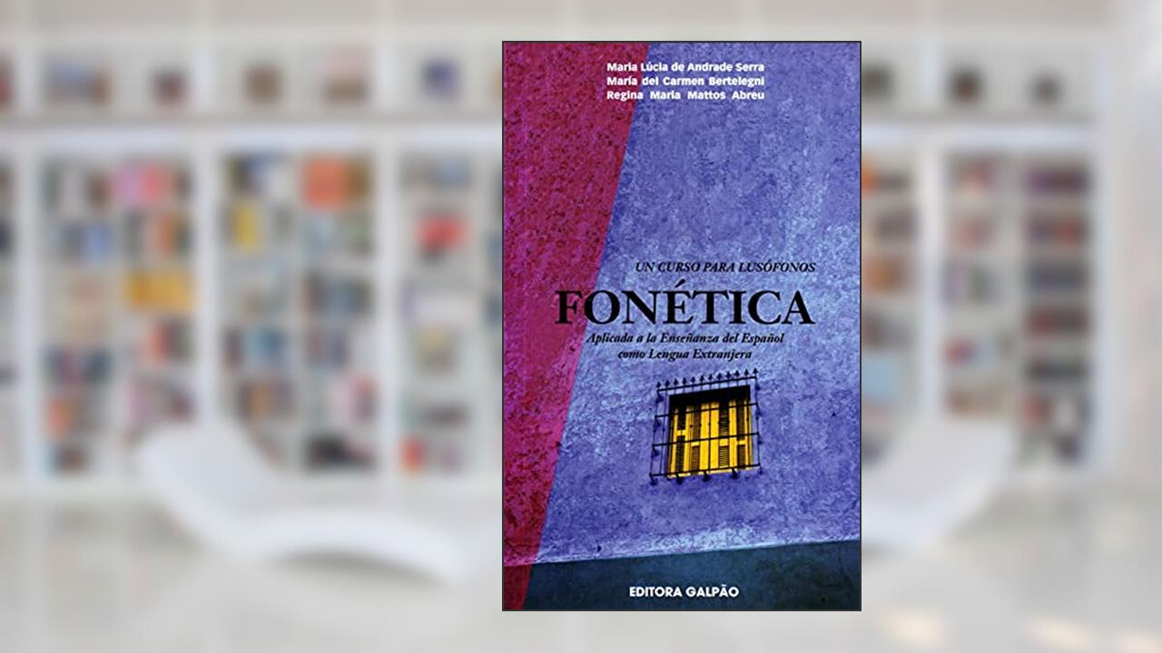 Capa de Fonetica Aplicada A La Ensenanza Del Espanol, do autor Maria Lucia de Andrade Serra; Maria Del Carmen Bertelegni; Regina Maria Mattos Abreu