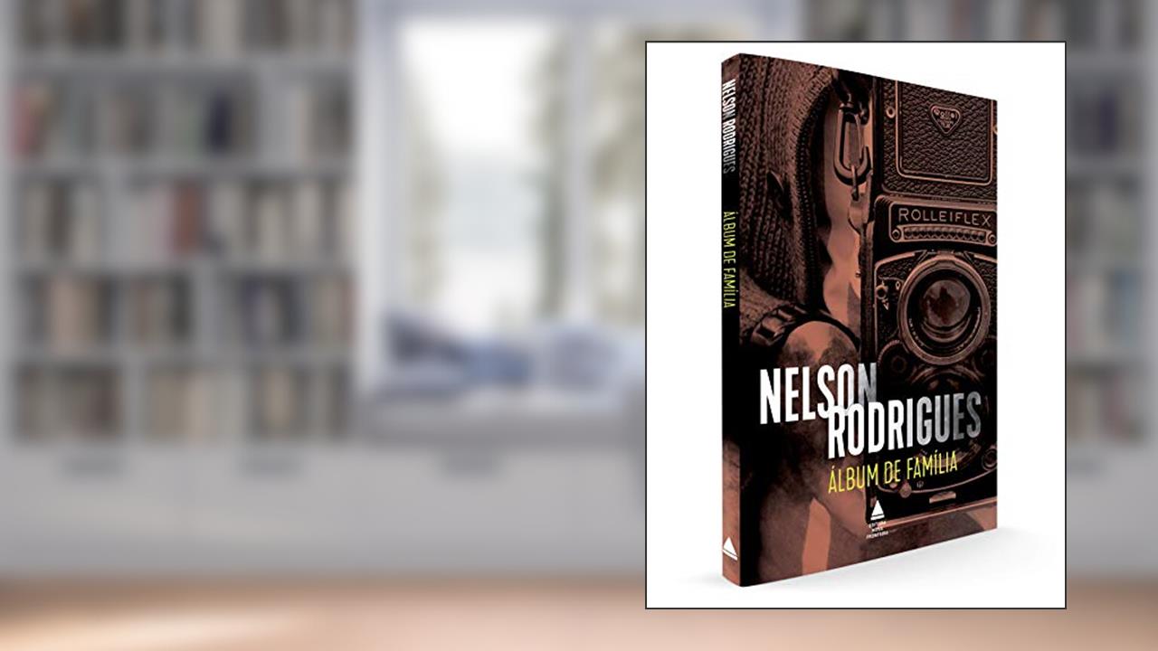 Capa de Álbum de família: Tragédia em três atos, do autor Nelson Rodrigues