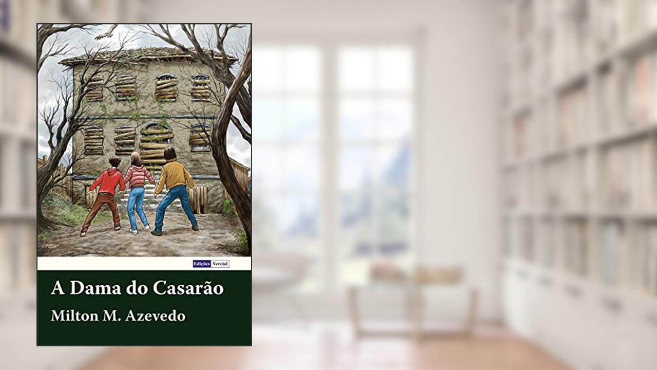 Capa de A Dama Do Casarão, do autor Milton M Azevedo