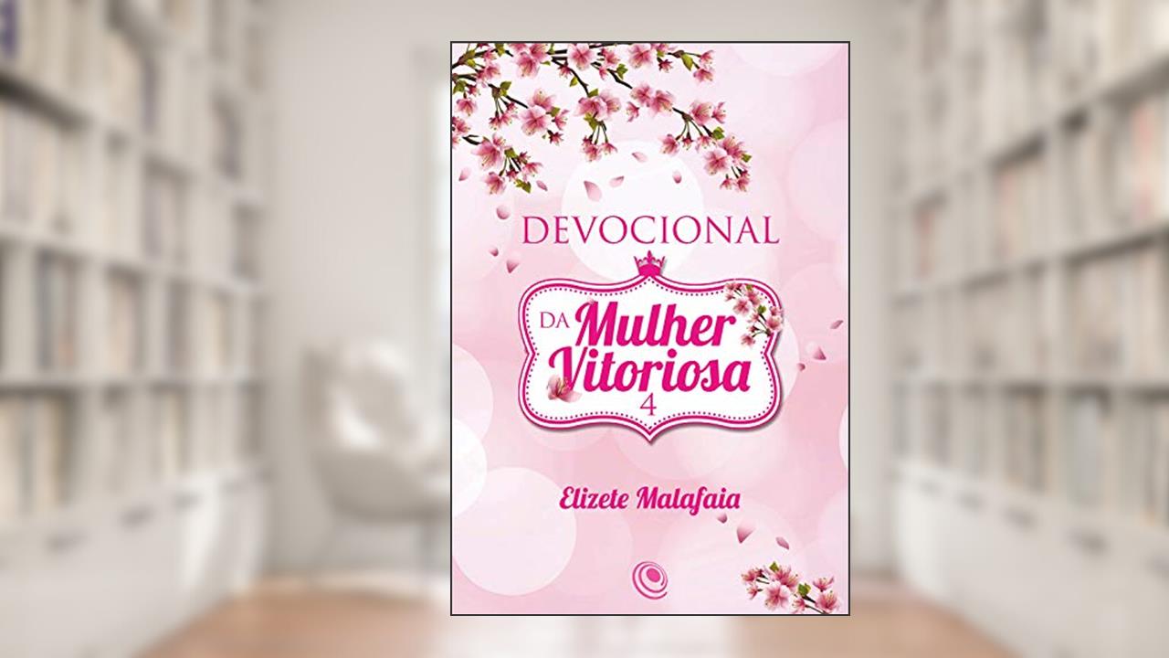 Capa de Devocional da Mulher Vitoriosa 4, do autor Elizete Malafaia