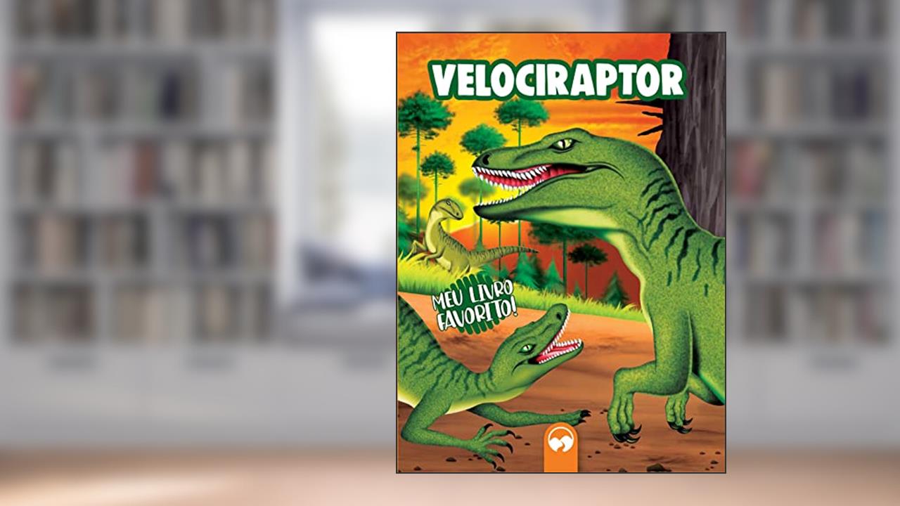 Capa de Velociraptor: Meu Livro Favorito, do autor Patrícia Amorim