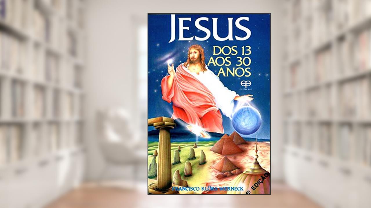 Capa de Jesus. Dos 13 aos 30 Anos, do autor Francisco Klors Werneck