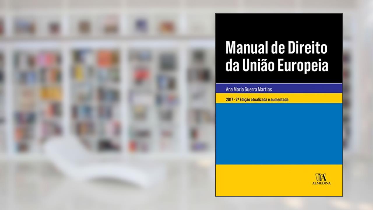 Capa de Manual de Direito da União Européia: Após o Tratado de Lisboa, do autor Ana Maria Guerra Martins