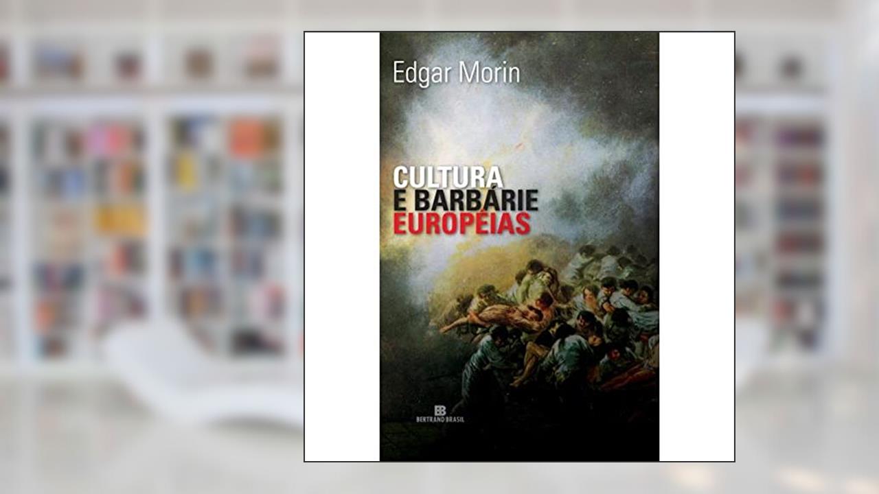 Capa de Cultura e Barbárie Européias, do autor Edgar Morin