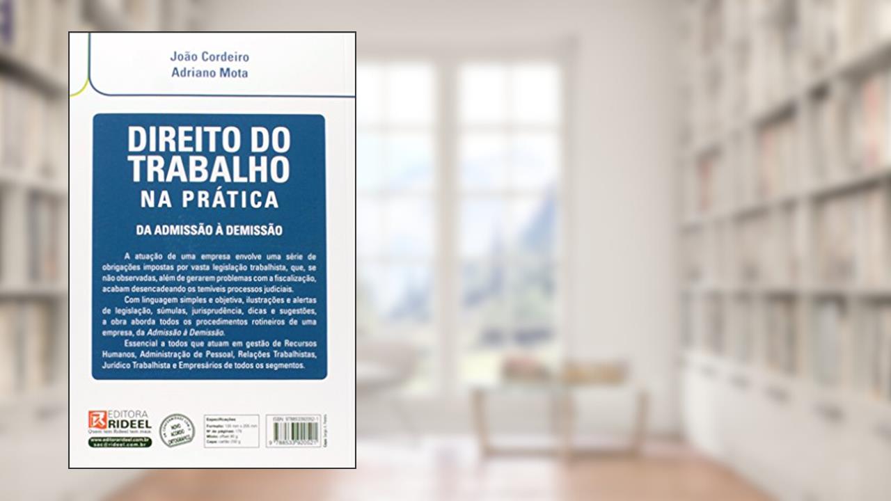 Capa de Direito Do Trabalho Na Prática Da Admissão À Demissão, do autor Adriano Mota