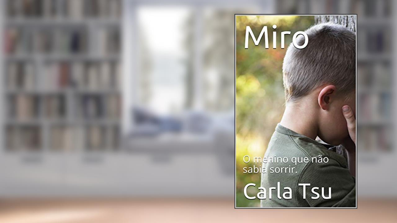 Capa de Miro: O menino que não sabia sorrir., do autor Carla Tsu