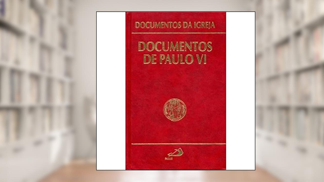 Capa de Documentos de Paulo VI, do autor Papa Paulo VI