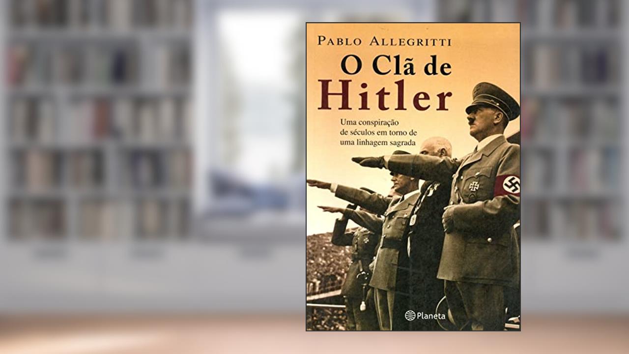 Capa de O clã de Hitler, do autor Pablo Allegritti