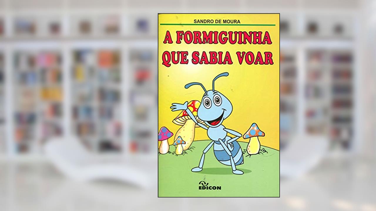 Capa de A Formiguinha que Sabia Voar, do autor Sandro De Moura