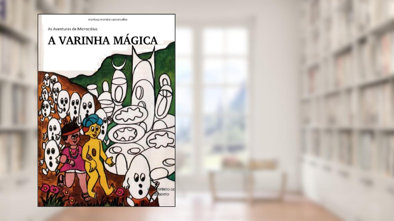 Capa de A VARINHA MÁGICA (AVENTURAS DE MICROCÓLUS Livro 16), do autor Marilusa Moreira Vasconcellos