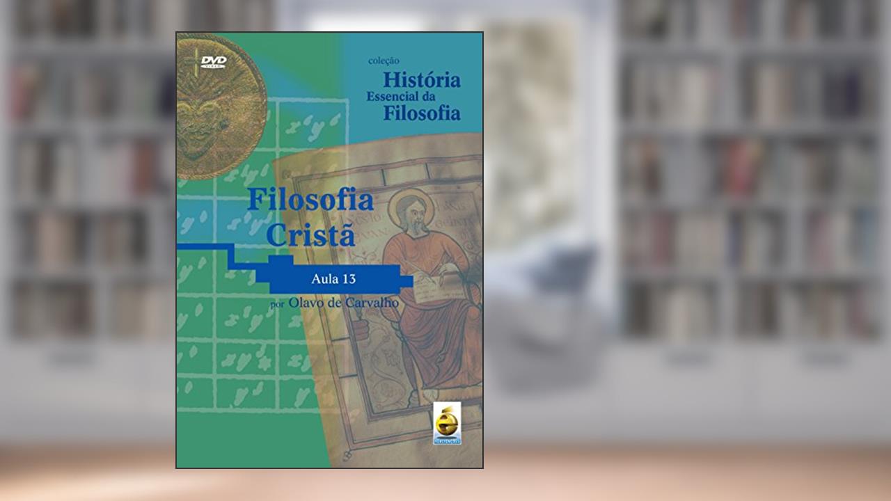 Capa de Filosofia Cristã - Aula 13, do autor Olavo de Carvalho