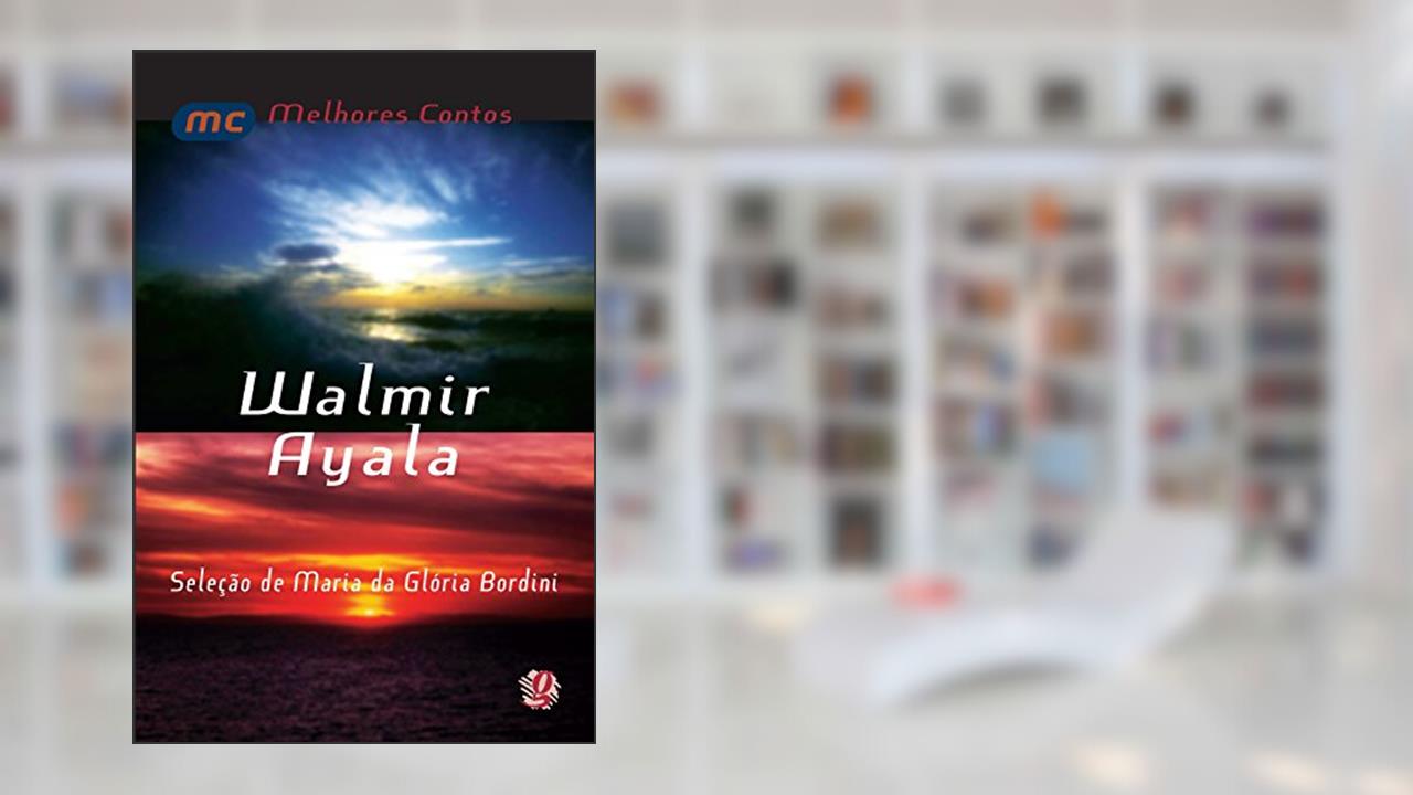 Capa de Melhores contos Walmir Ayala: seleção de Maria Da Glória Bordini, do autor Walmir Ayala; Maria da Glória Bordini