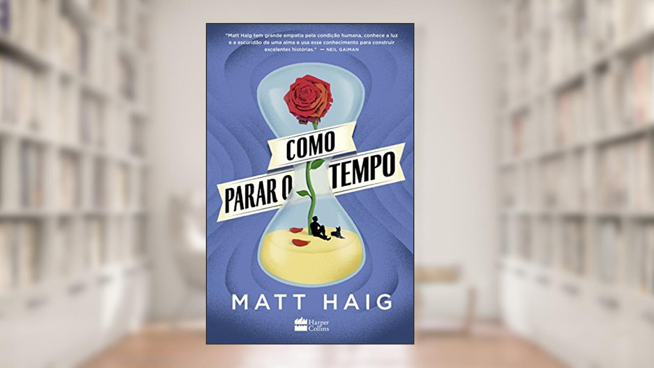 Capa de Como parar o tempo | Do mesmo autor de A Biblioteca da Meia-Noite, do autor Matt Haig