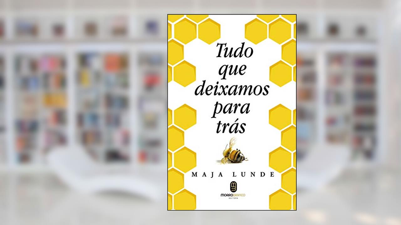 Capa de Tudo que Deixamos Para Trás, do autor Maja Lunde