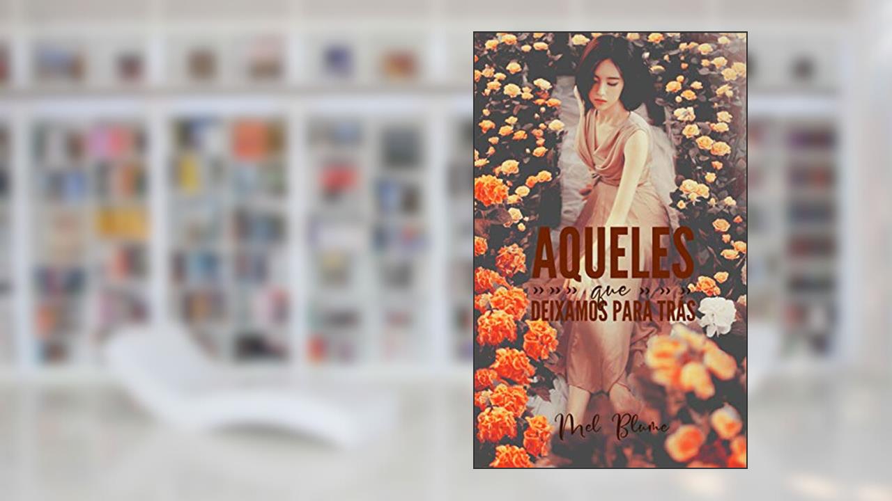 Capa de Aqueles que deixamos para trás, do autor Mel Blume