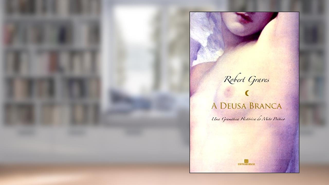 Capa de A Deusa Branca, do autor Robert Graves
