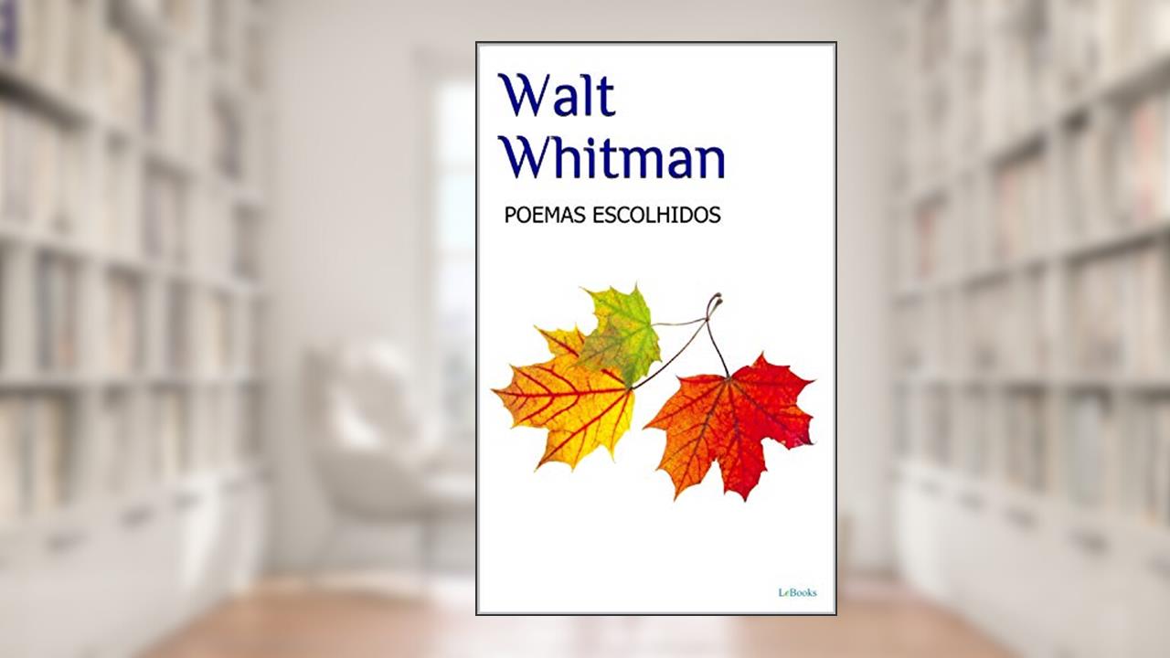 Capa de WALT WHITMAN - Poemas Escolhidos, do autor Walt Whitman