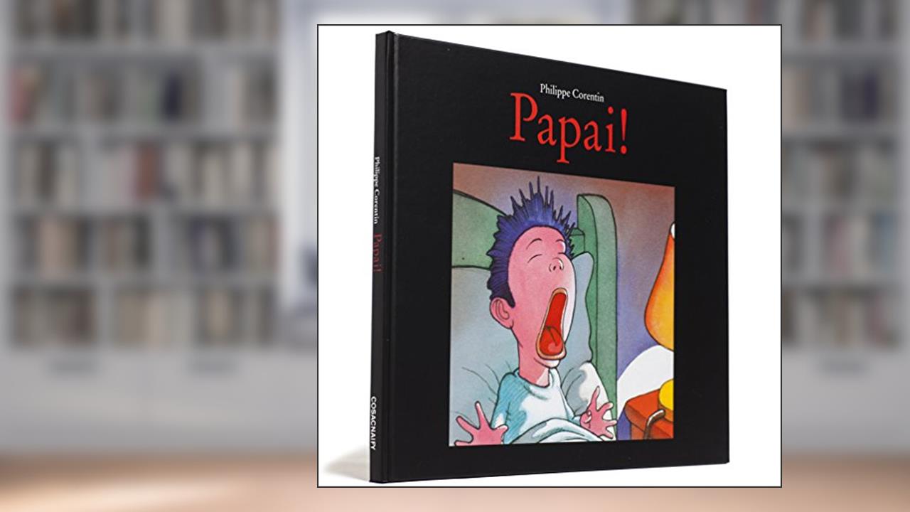 Capa de Papai!, do autor Philippe Corentin