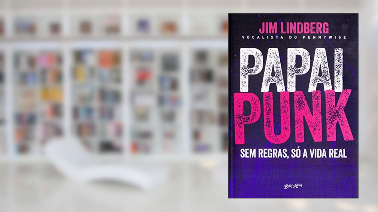 Capa de Papai punk: Sem regras, só a vida real, do autor Jim Lindberg