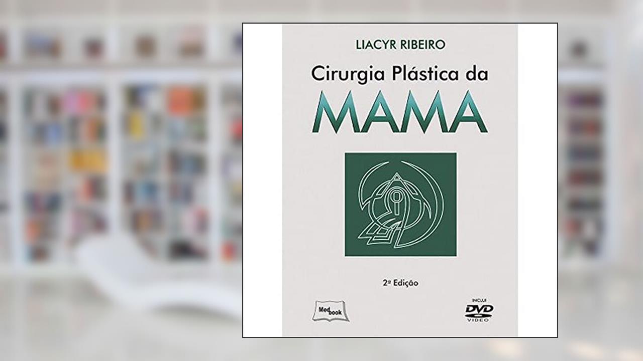 Capa de Cirurgia Plástica da Mama, do autor Liacyr Ribeiro