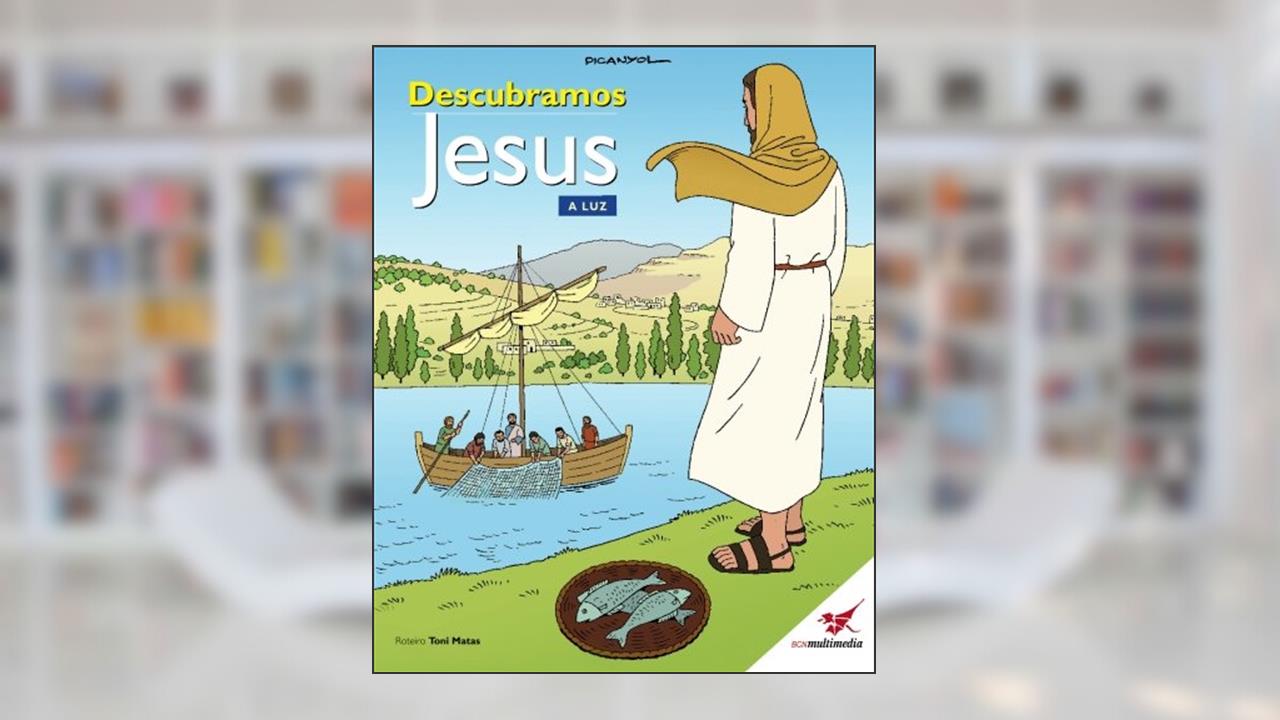 Capa de Descubramos Jesus. A Luz: A Bíblia das Crianças (Portuguese Edition): Volume 2, do autor Matas Toni