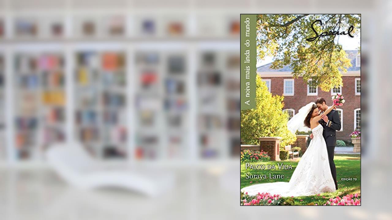 Capa de Palco da Vida (Harlequin Special Livro 70), do autor Soraya Lane