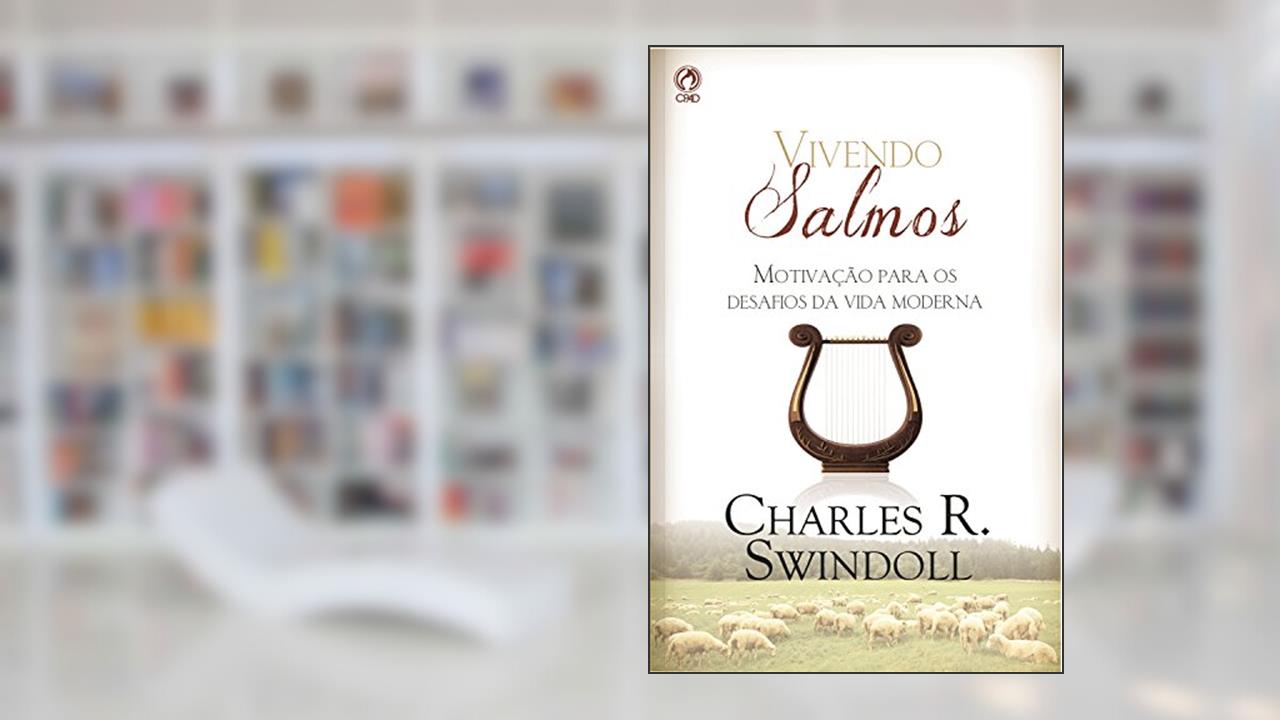 Capa de Vivendo Salmos: Motivação para os Desafios da Vida Moderna, do autor Charles Swindoll