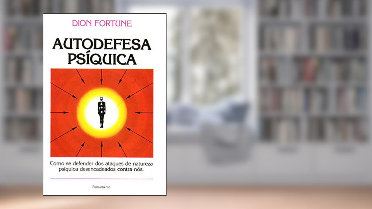 Capa de Autodefesa Psíquica, do autor Dion Fortune
