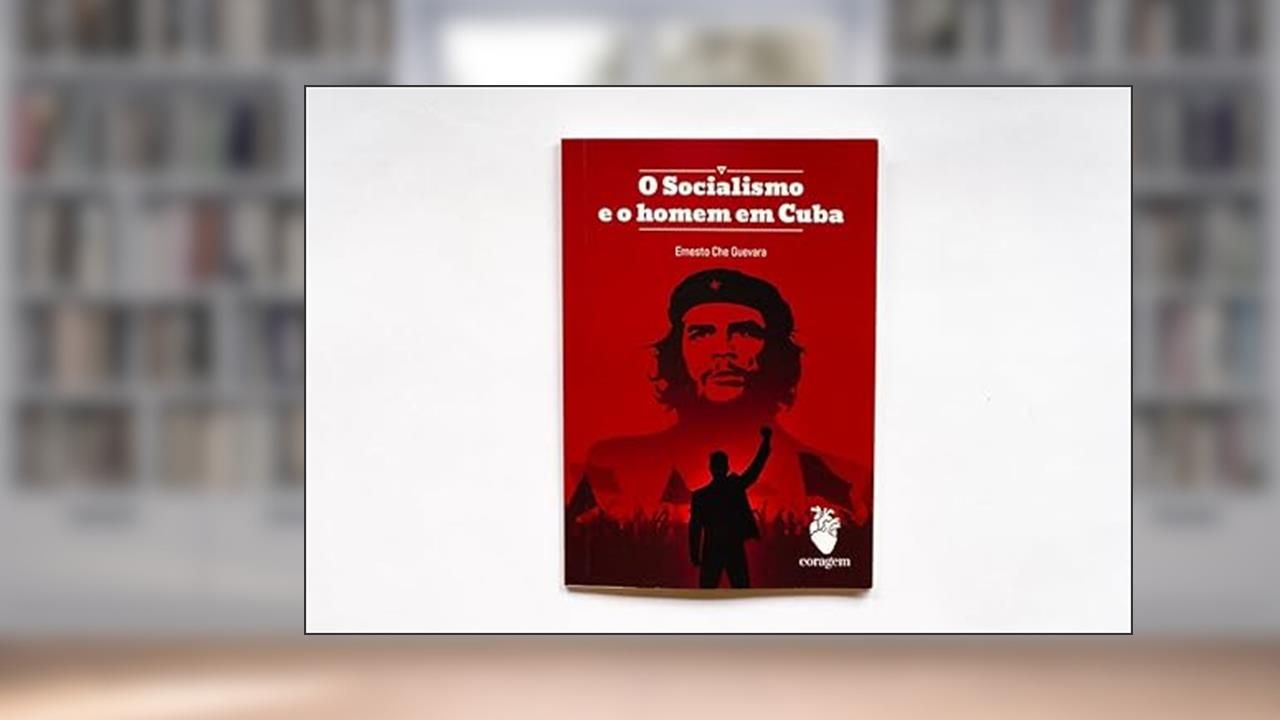 Capa de O socialismo e o homem em Cuba, do autor Ernesto Che Guevara