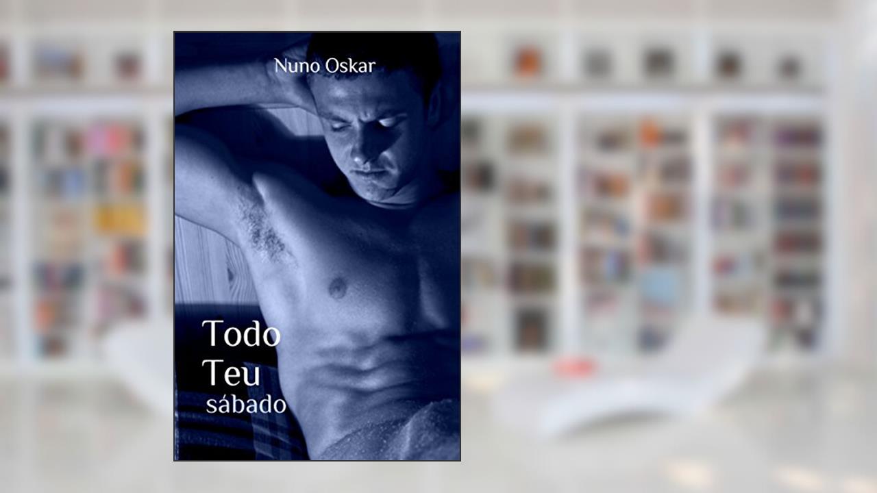Capa de Todo Teu: Sábado, do autor Nuno Oskar
