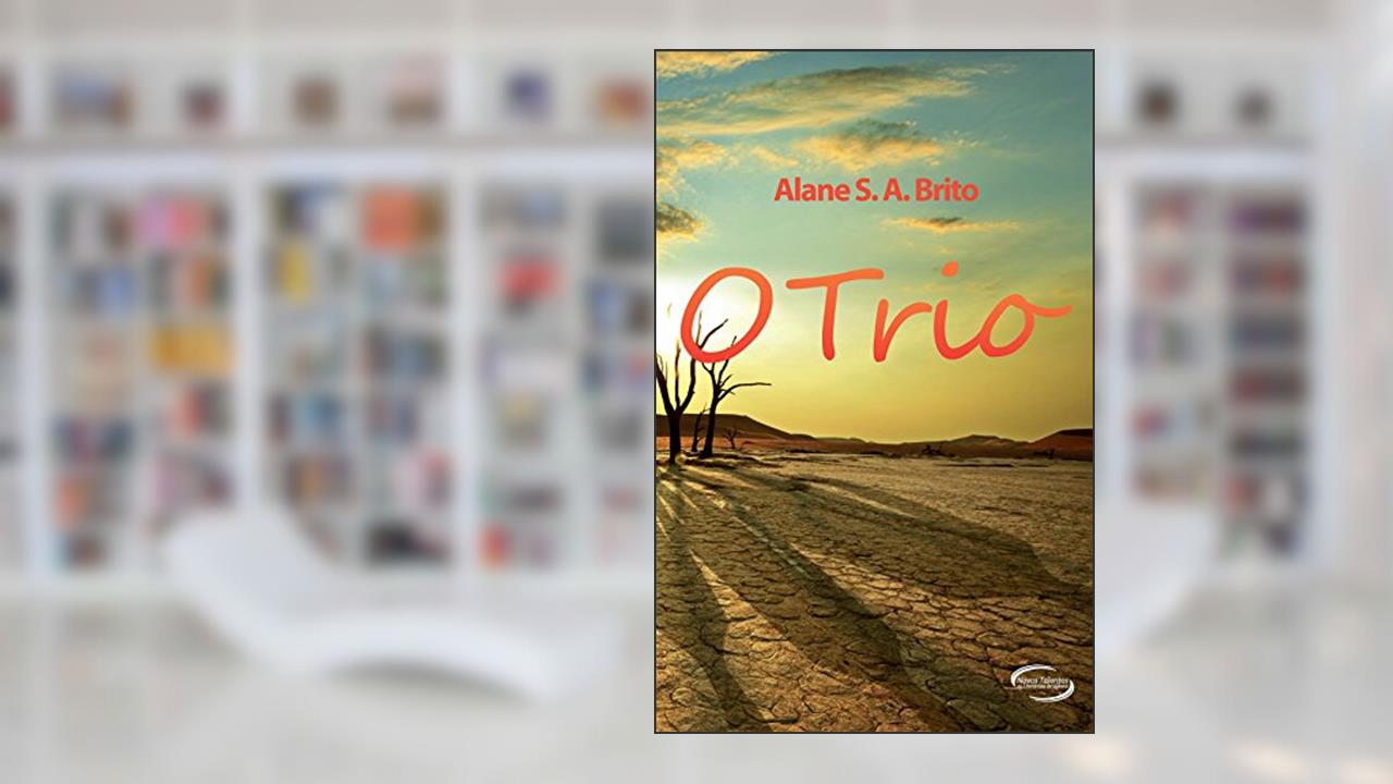 Capa de O Trio, do autor Alane S. Brito